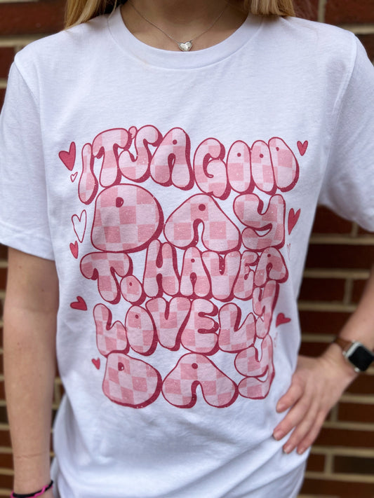 It’s A Good Day T-Shirt