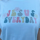 Jesus Everyday T-Shirt